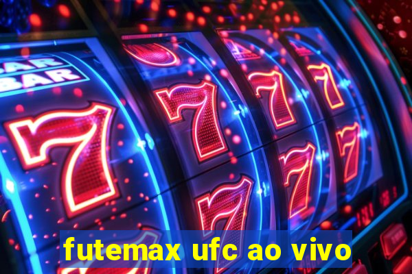 futemax ufc ao vivo